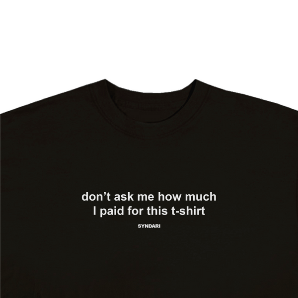 DON'T ASK T-SHIRT